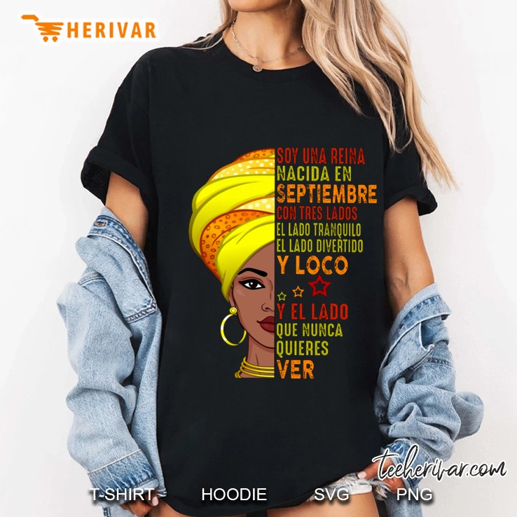 Soy Una Reina Nacida En Septiembre Con Tres Lados El Lado Tranquilo Ladies Tee