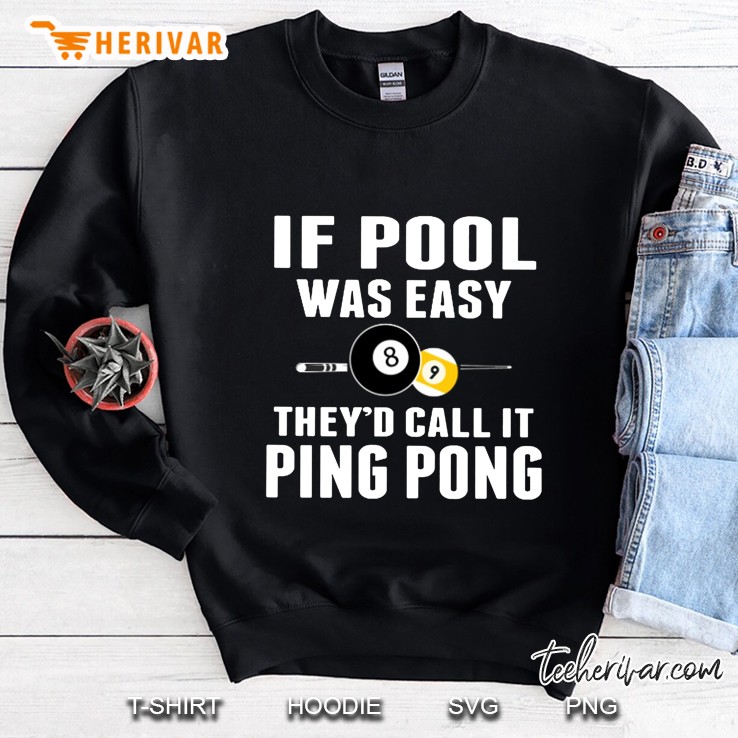 If Pool Was Easy They