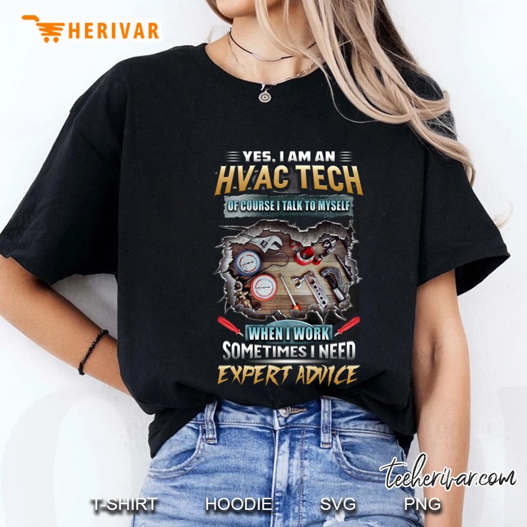 Yes I Am An Hvac Tech Of Course I Talk To Myself Ladies Tee