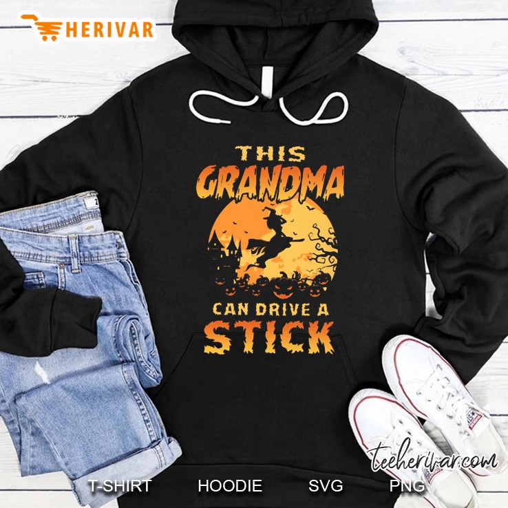 This Grandma Can Drive A Stick Old Witch Halloween Hoodie