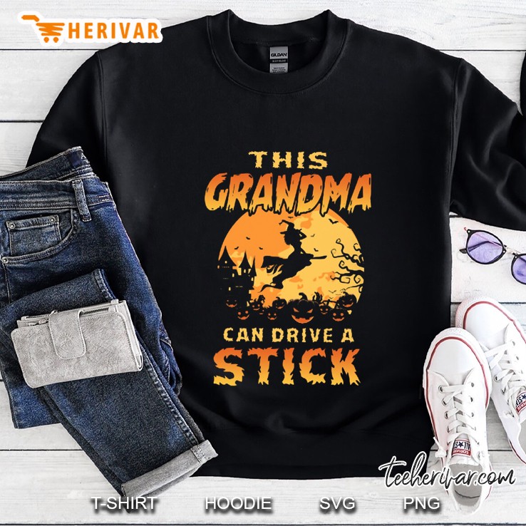 This Grandma Can Drive A Stick Old Witch Halloween Sweatshirt