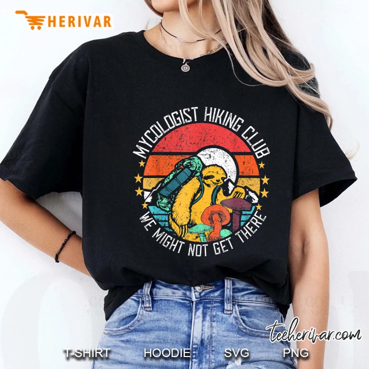 Mycologist Hiking Club We Might Not Get There Sloth Vintage Black Version Ladies Tee