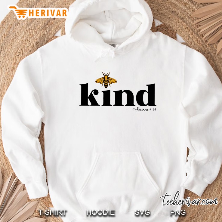 Bee Kind Ephesians 4:32 Hoodie