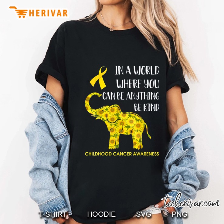 In A World Where You Can Be Anything Be Kind Childhood Cancer Awareness Sunflower Elephant Version Ladies Tee