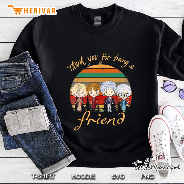 Thank You For Being A Friend The Golden Girls Vintage Version Sweatshirt