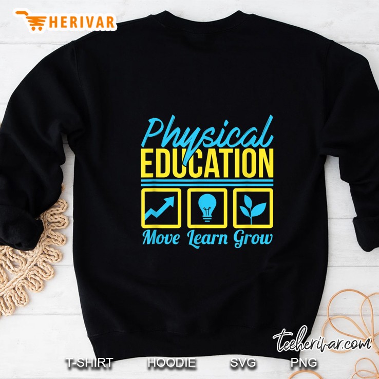 Physical Education Move Learn Grow Sweatshirt