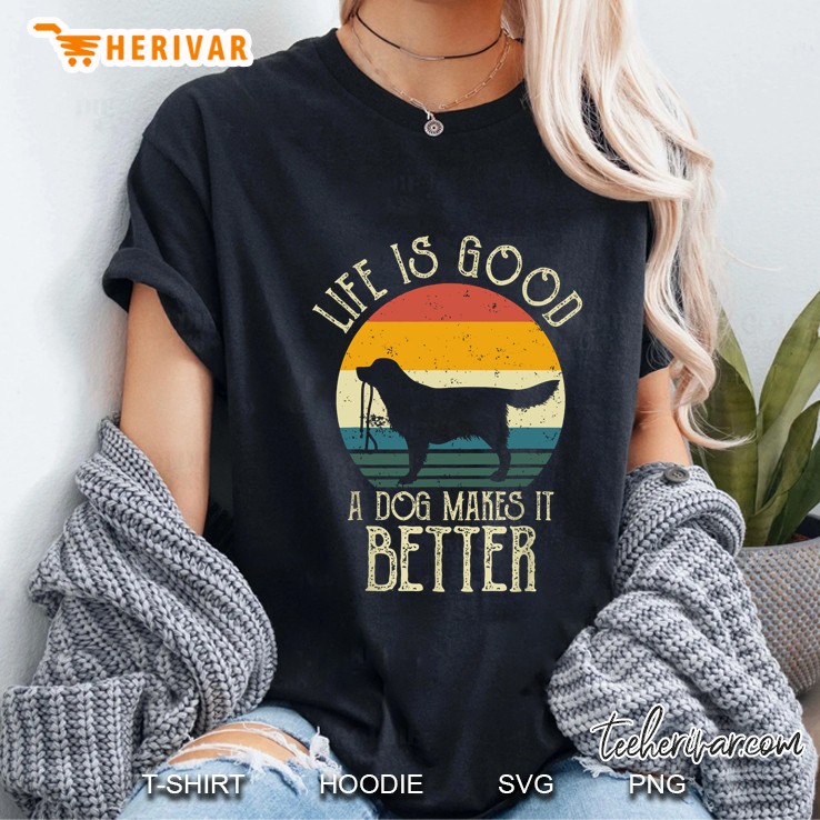 Life Is Good A Dog Makes It Better Vintage Version Ladies Tee
