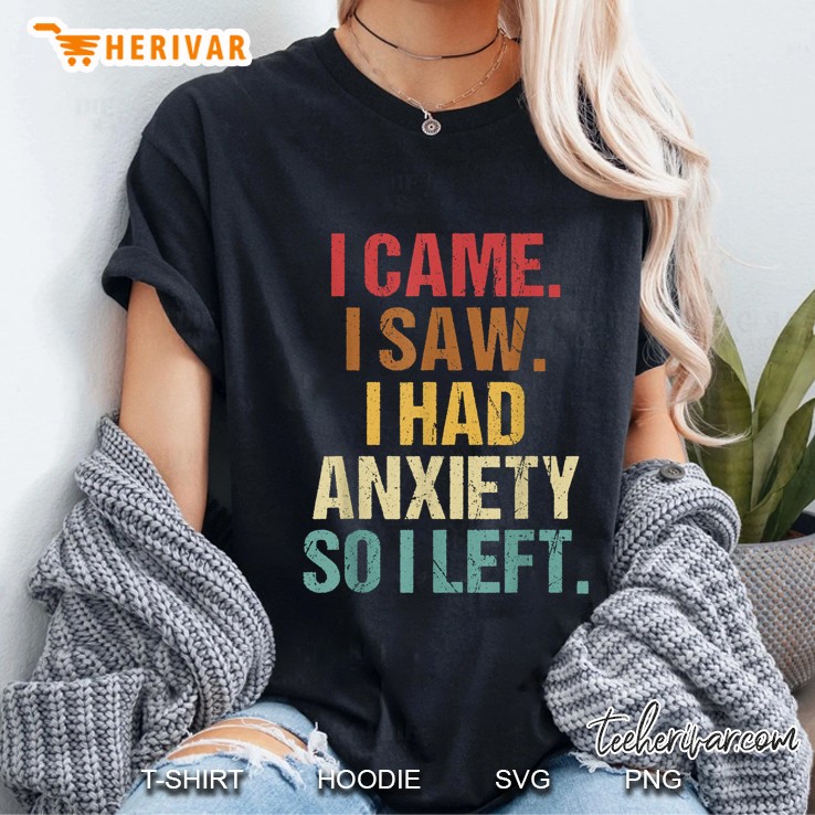 I Came I Saw I Had Anxiety So I Left Vintage Version Ladies Tee
