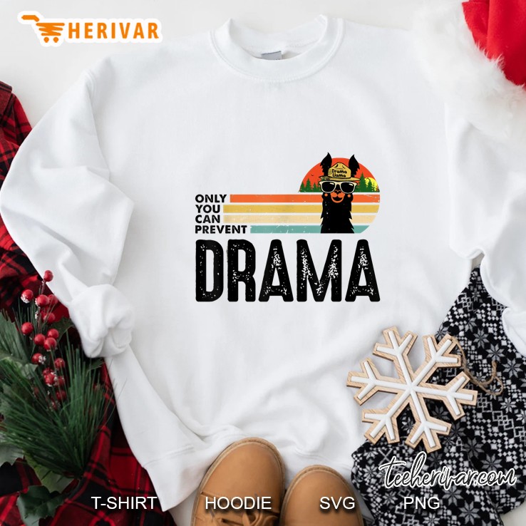 Only You Can Prevent Drama Llama Vintage Version2 Sweatshirt
