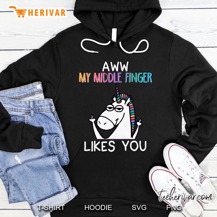 Aww My Middle Finger Likes You Funny Unicorn Version Hoodie
