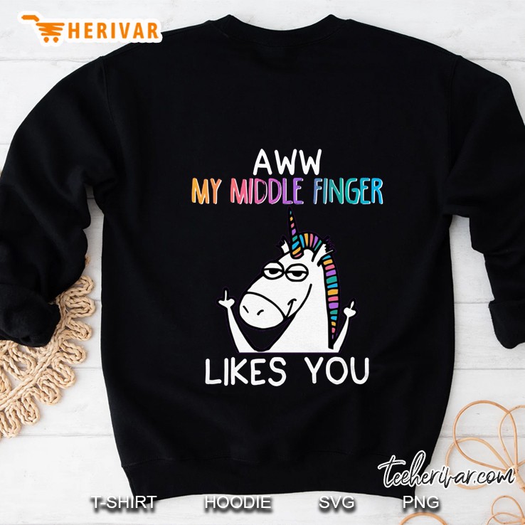 Aww My Middle Finger Likes You Funny Unicorn Version Sweatshirt