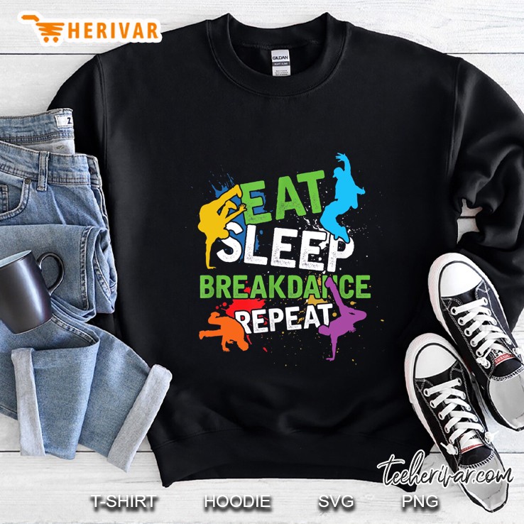Eat Sleep Breakdance Repeat Colorful Version Sweatshirt