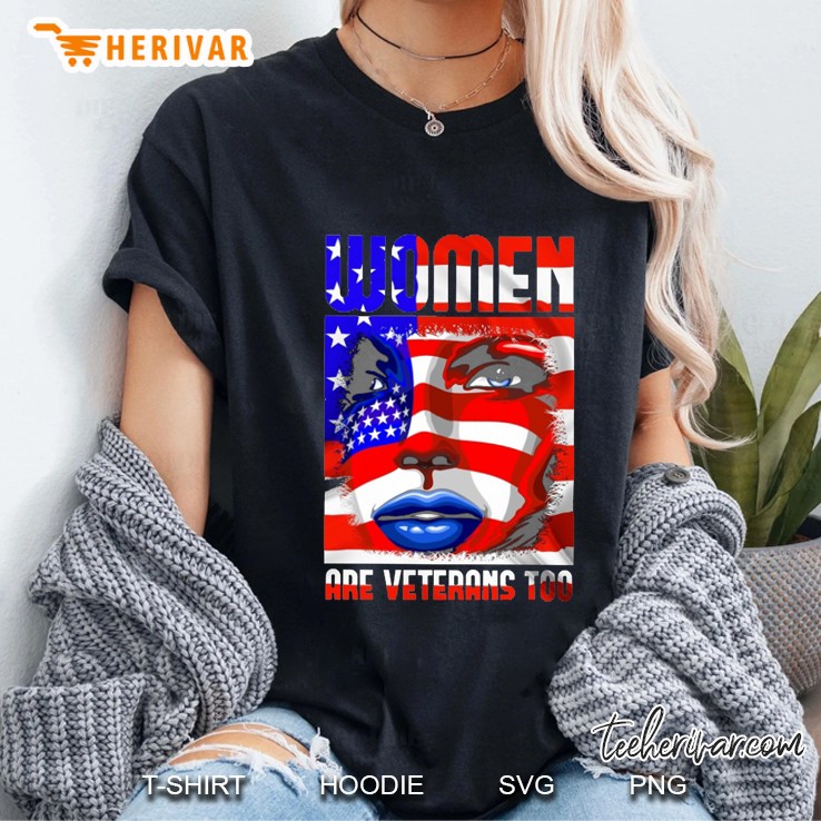 Women Are Veterans Too American Flag Version Ladies Tee