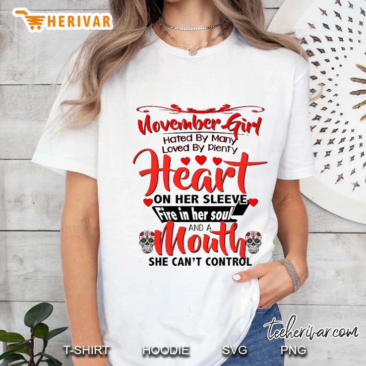 November Girl Hated By Many Loved By Plenty Heart On Her Sleeve White Version Ladies Tee