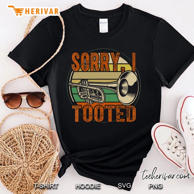 Sorry Tooted Trumpet Vintage Version Shirt