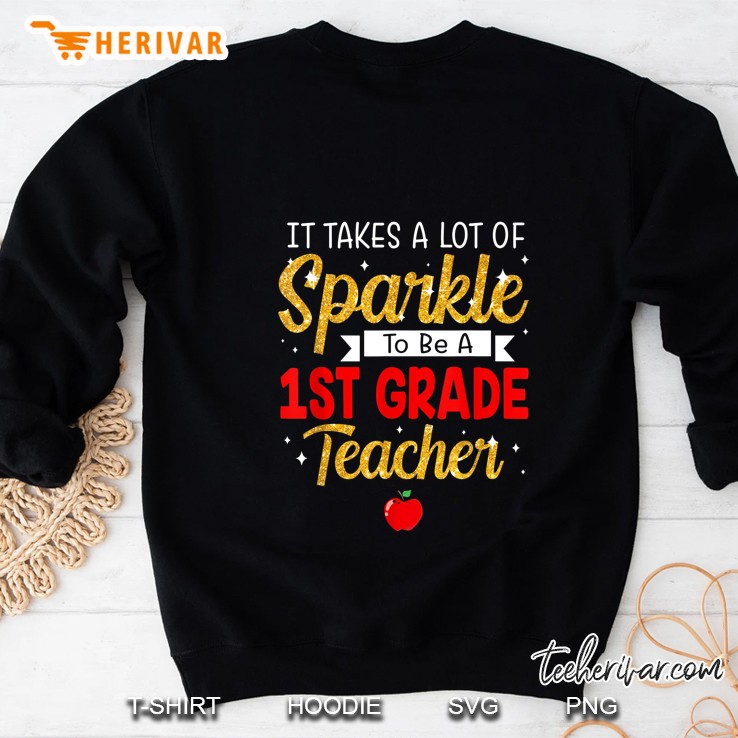 It Takes A Lot Of Sparkle To Be A 1st Grade Teacher Version2 Sweatshirt