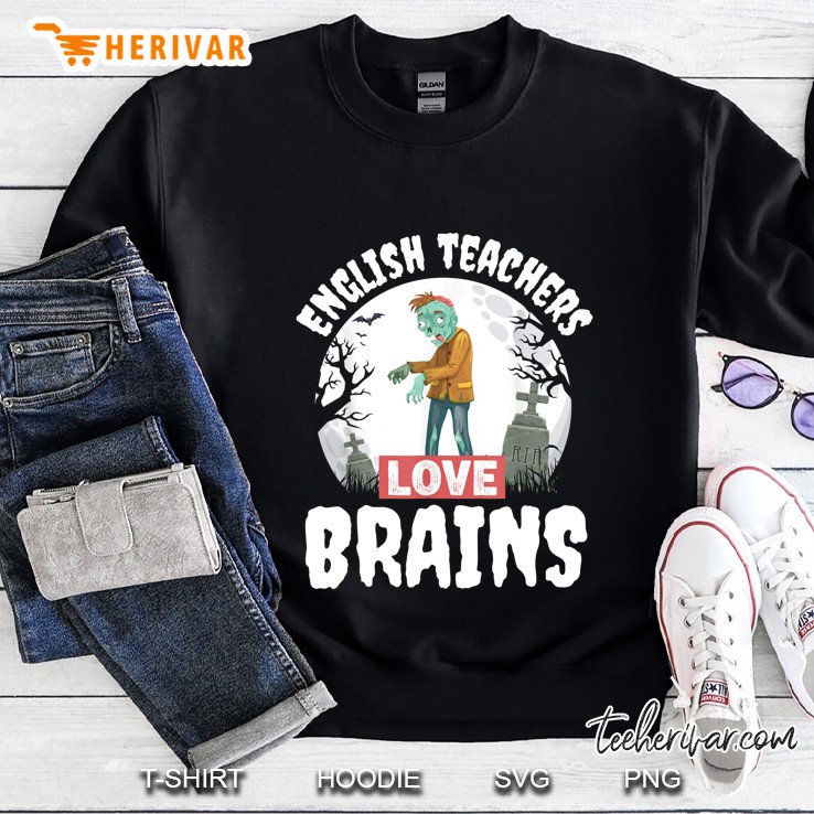 English Teachers Love Brains Halloween Sweatshirt