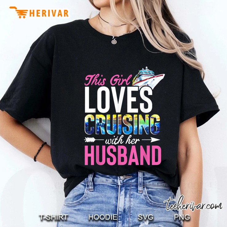 This Girl Loves Cruising With Her Husband Ladies Tee