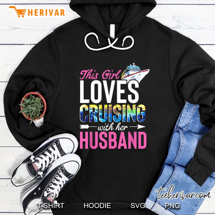 This Girl Loves Cruising With Her Husband Hoodie
