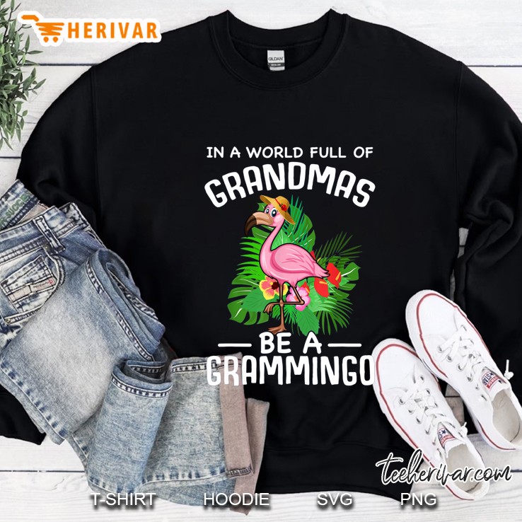 In A World Full Of Grandmas Be A Grammingo Version2 Sweatshirt