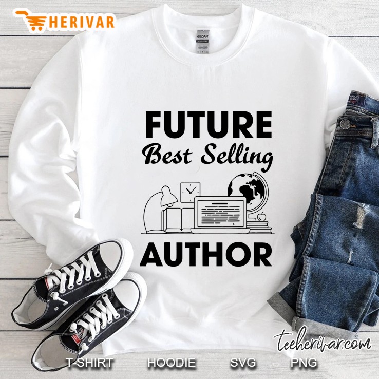 Future Best Selling Author Sweatshirt