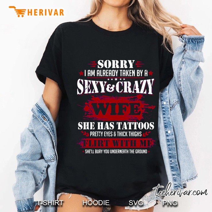 Sorry I Am Already Taken By A Sexy & Crazy Wife She Has Tattoos Back Version Ladies Tee