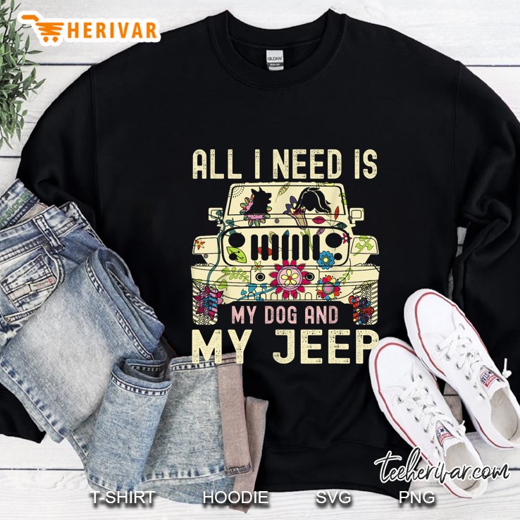 All I Need Is My Dog And My Jeep Floral Version Sweatshirt