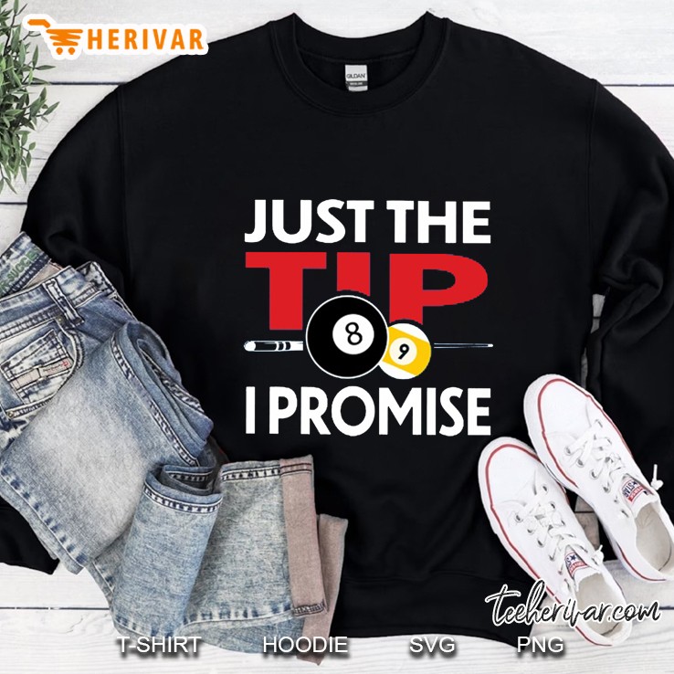 Just The Tip I Promise Billiards Version2 Sweatshirt