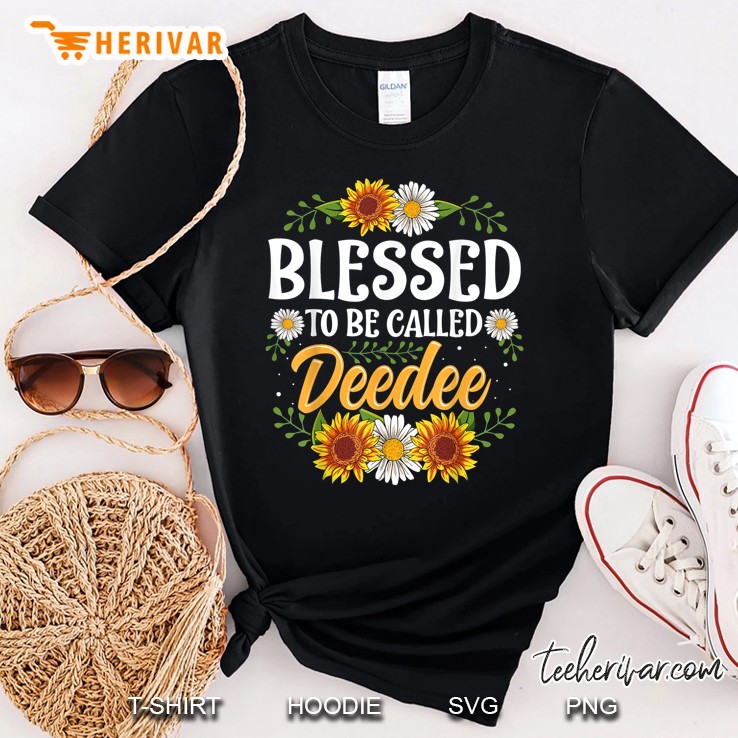 Blessed To Be Called Deedee Sunflower Shirt