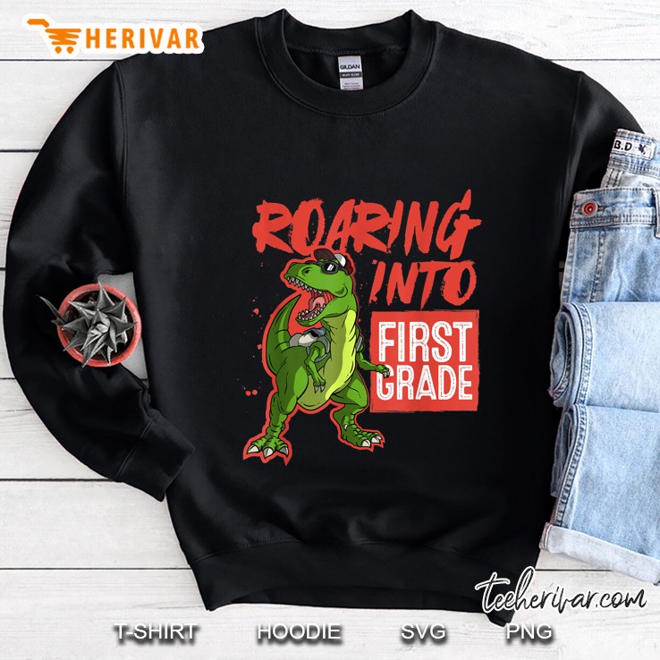Roaring Into First Grade T-Rex Version Sweatshirt
