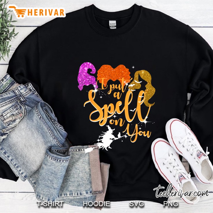 I Put A Spell On You Hocus Pocus Glitter Version Sweatshirt