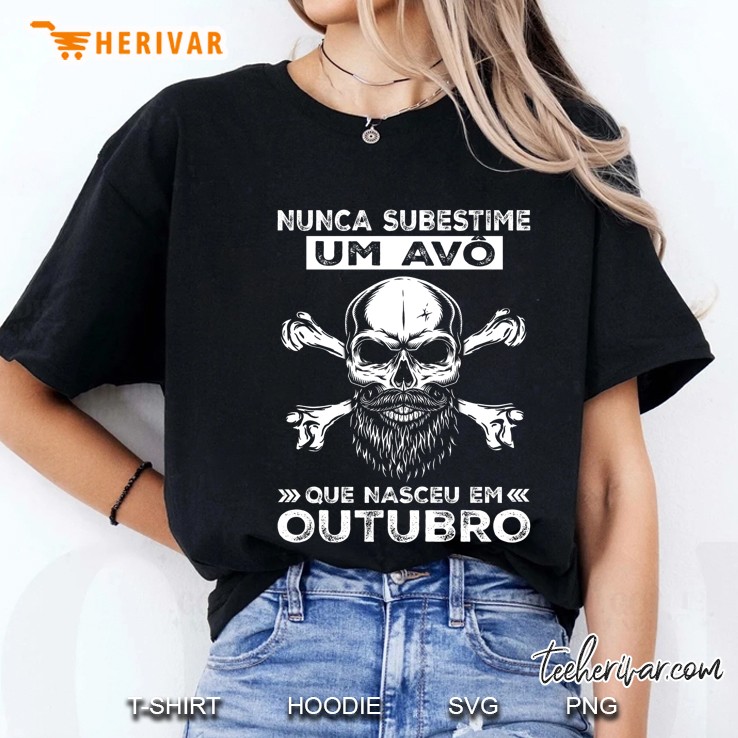 Nunca Subestime Um Avo Que Nasceu Em Outubro Beard Skull Version Ladies Tee