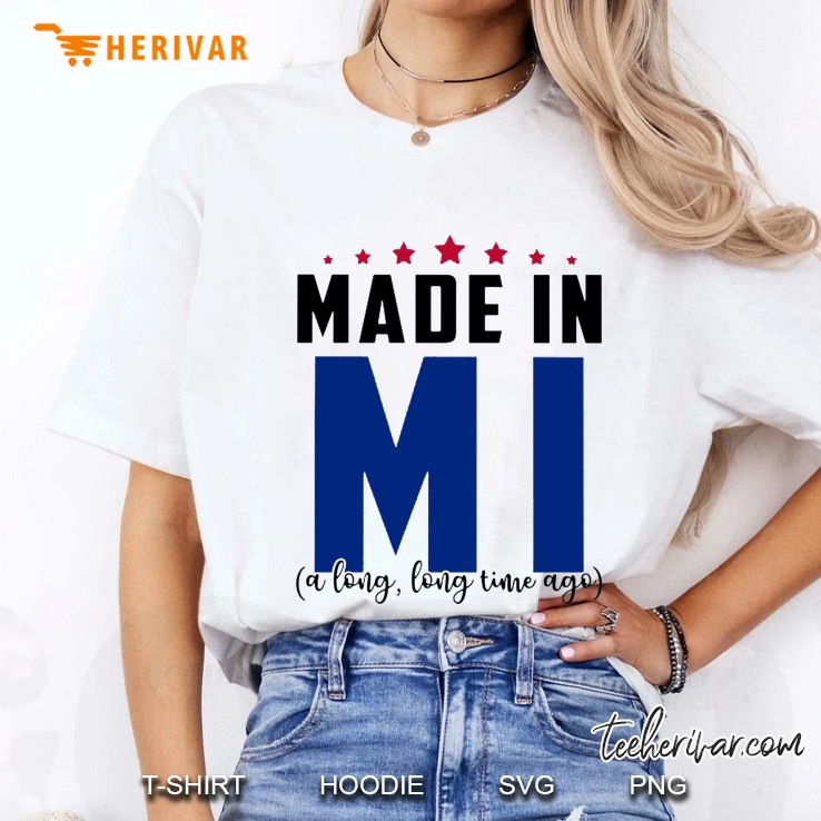 Made In MI A Long Long Time Ago Ladies Tee