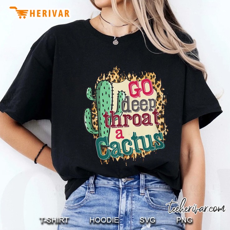 Go Deep Throat A Cactus Version2 Ladies Tee