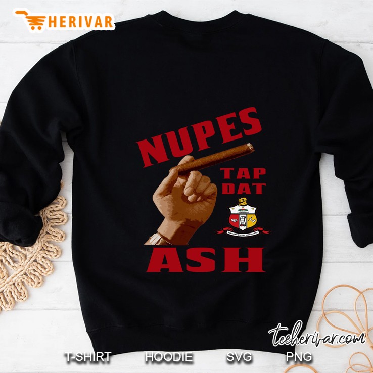 Nupes Tap Dat Ash Cigar Smokers Sweatshirt