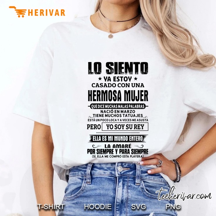 Lo Siento Ya Estoy Casado Con Una Hermosa Mujer Que Dice Muchas Malas Palabras Nacio En Marzo Ladies Tee