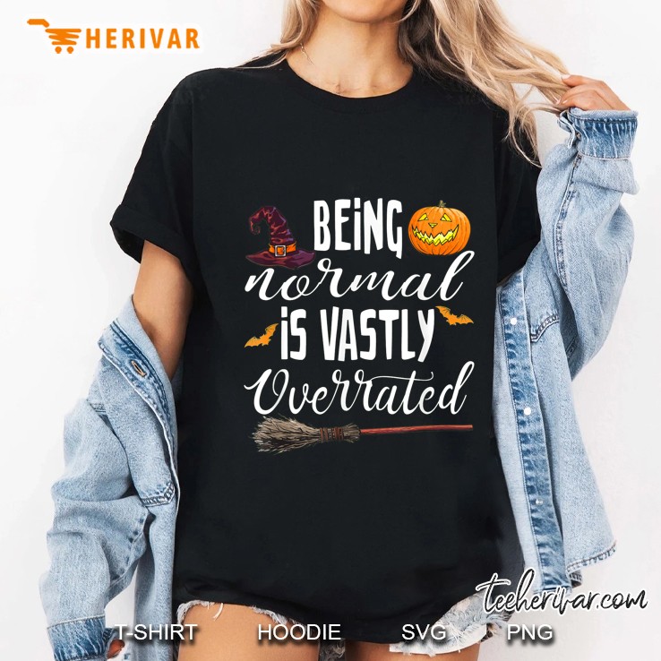 Being Normal Is Vastly Overated Ladies Tee