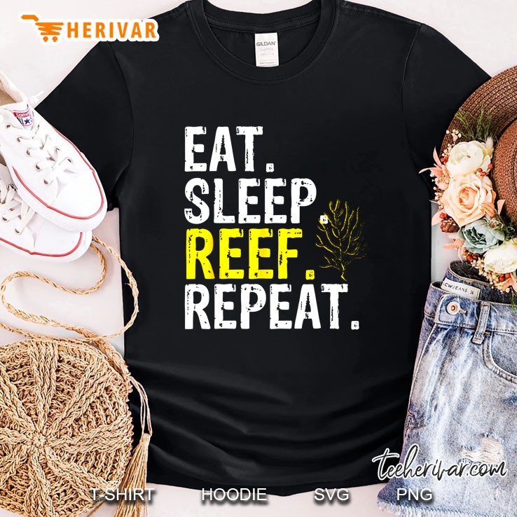 Eat Sleep Reef Repeat Shirt