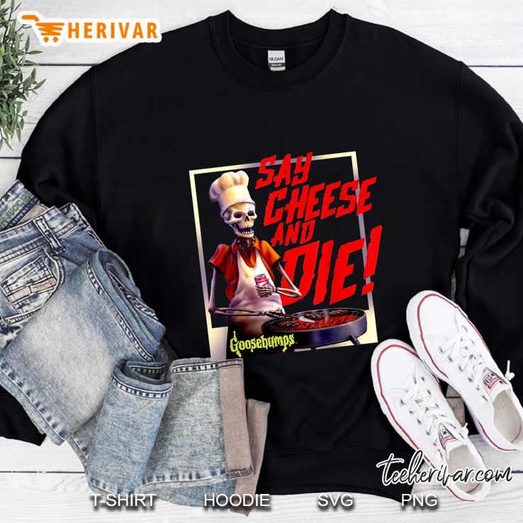 Say Cheese And Die Goosebumps Sweatshirt