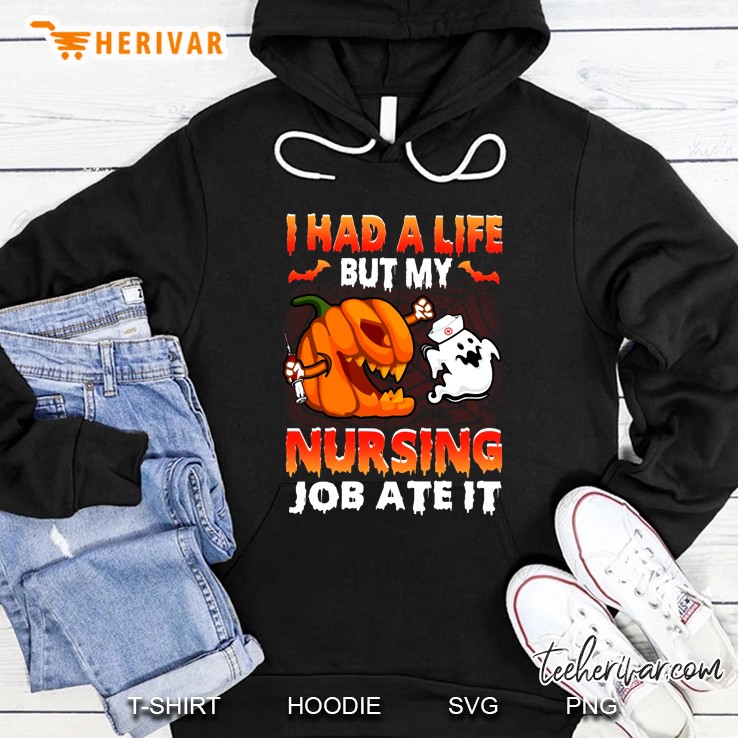 I Had A Life But My Nursing Job Ate It Halloween Hoodie