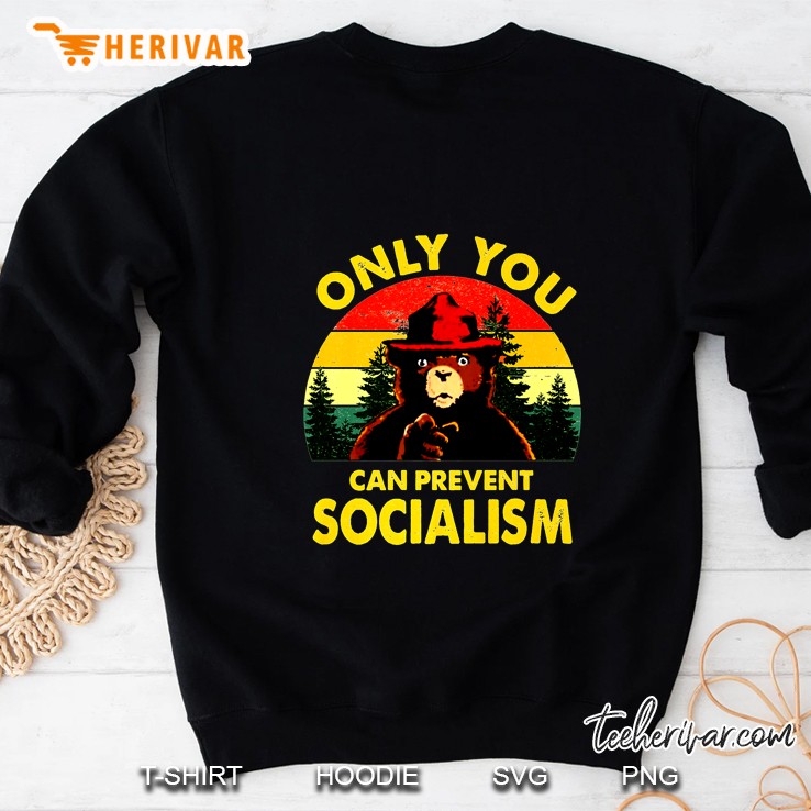 Only You Can Prevent Socialism Vintage Version2 Sweatshirt