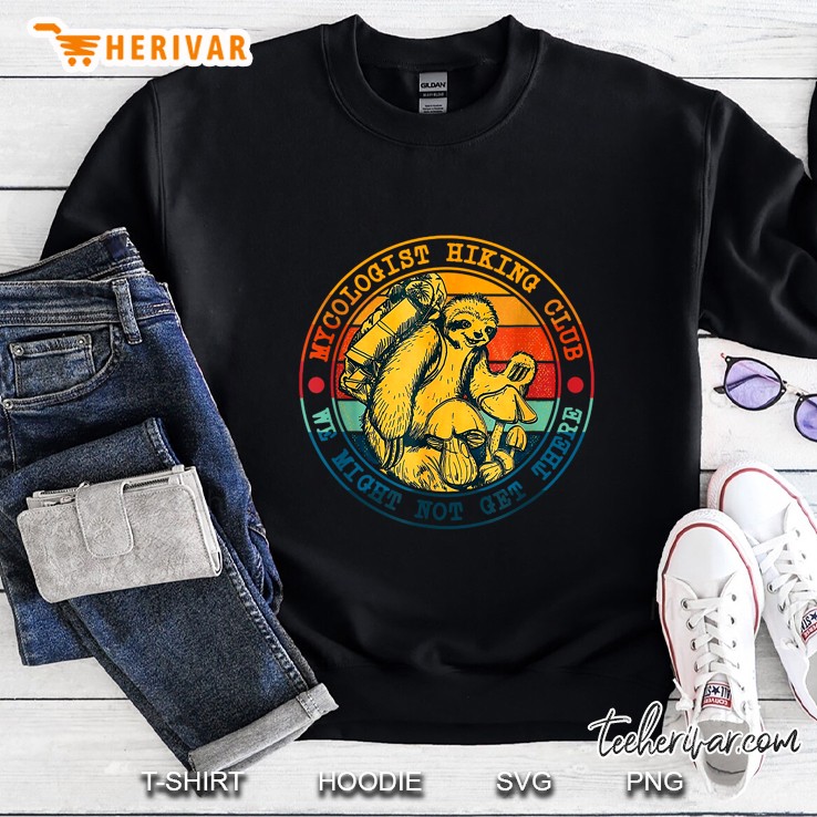 Mycologist Hiking Club We Might Not Get There Sloth Vintage Black Version2 Sweatshirt