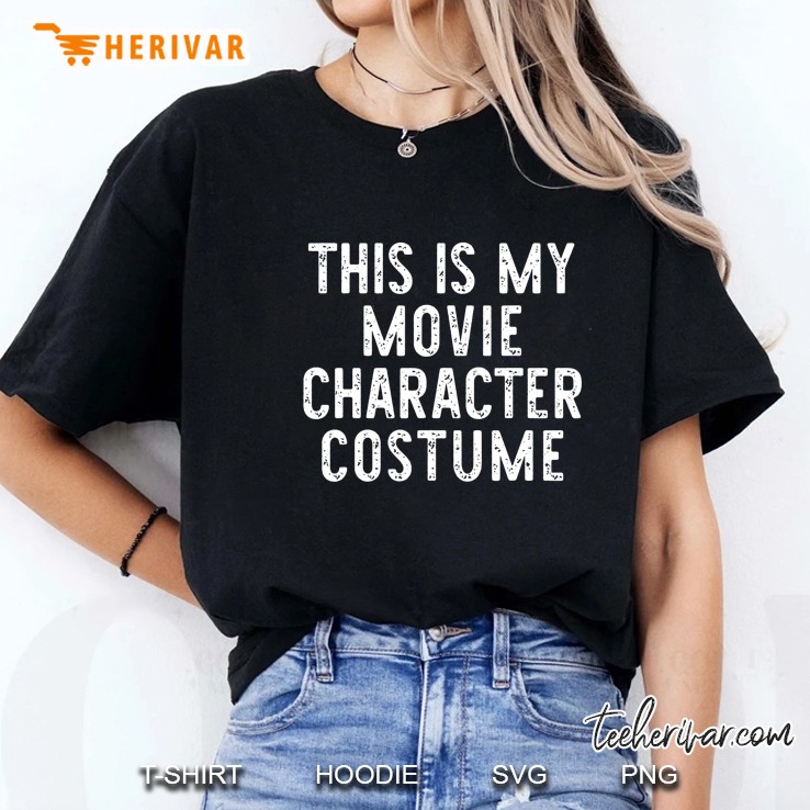 This Is My Movie Character Costume Halloween Ladies Tee