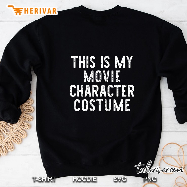 This Is My Movie Character Costume Halloween Sweatshirt