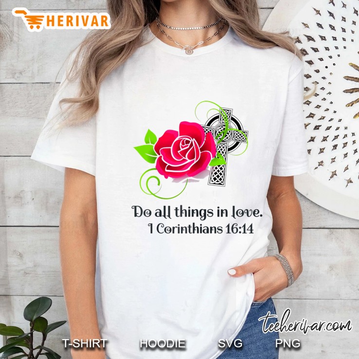 Do All Things In Love I Corinthians 16:14 Ladies Tee
