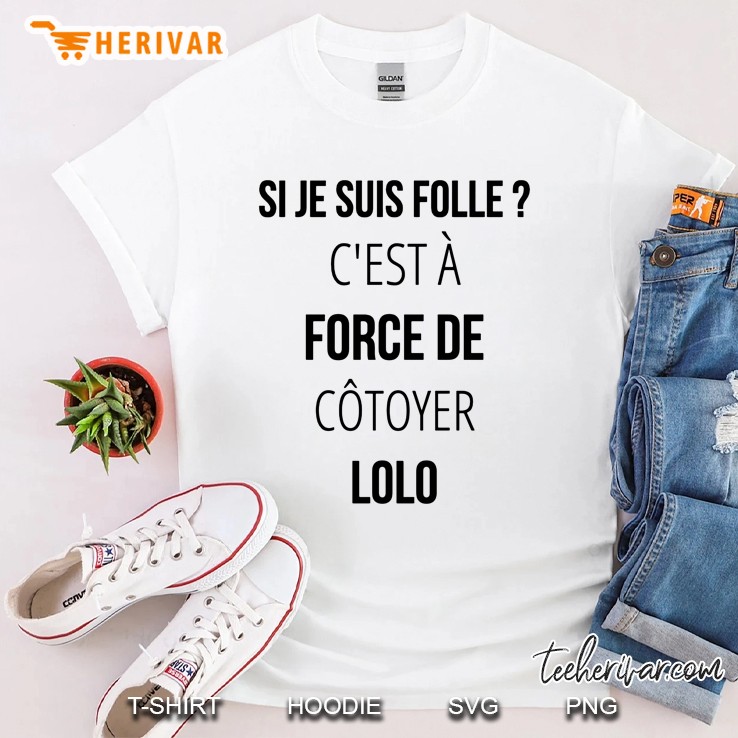 Si Je Suis Folle C