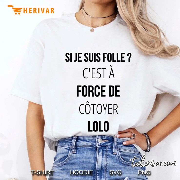 Si Je Suis Folle C