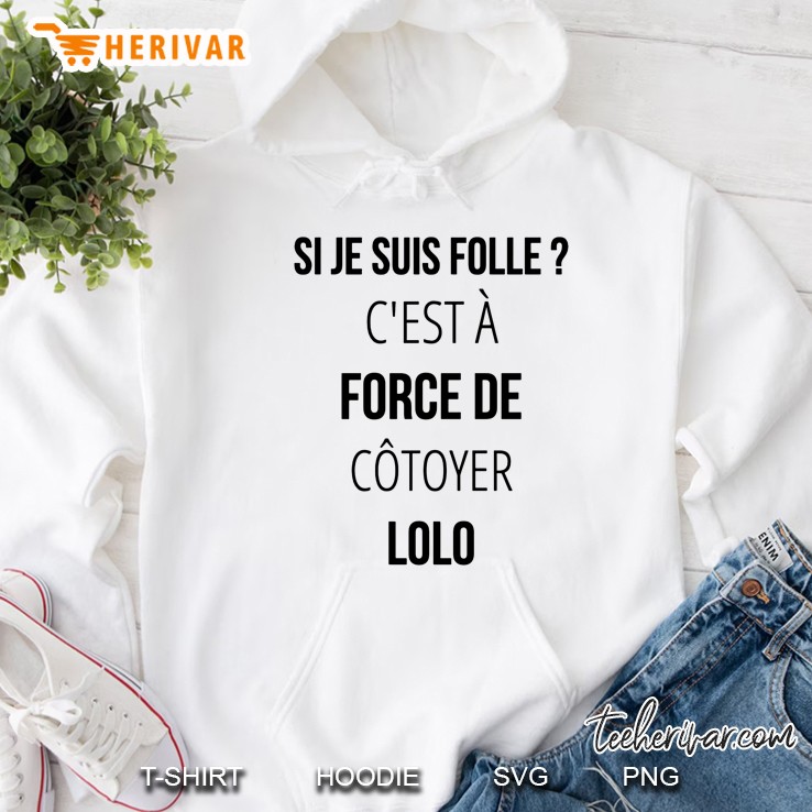 Si Je Suis Folle C