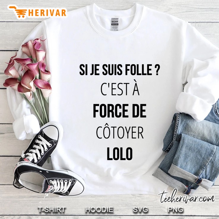 Si Je Suis Folle C