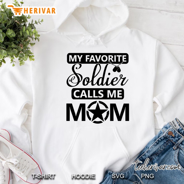 My Favorite Soldier Calls Me Mom White Version Hoodie